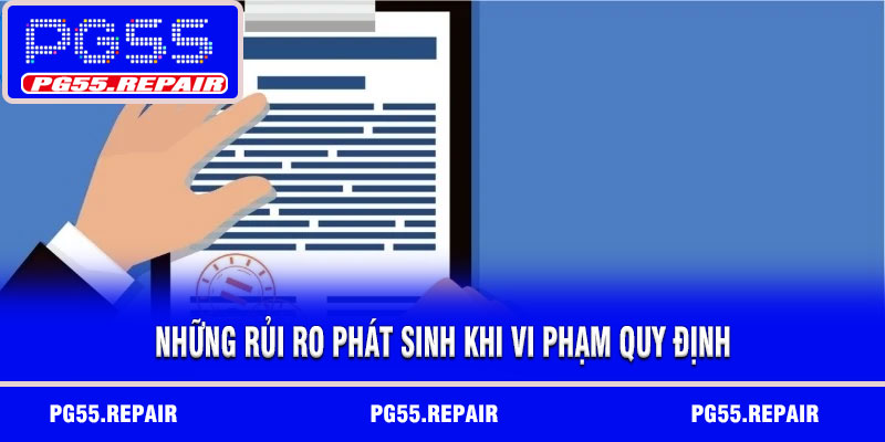 Những rủi ro phát sinh khi vi phạm quy định